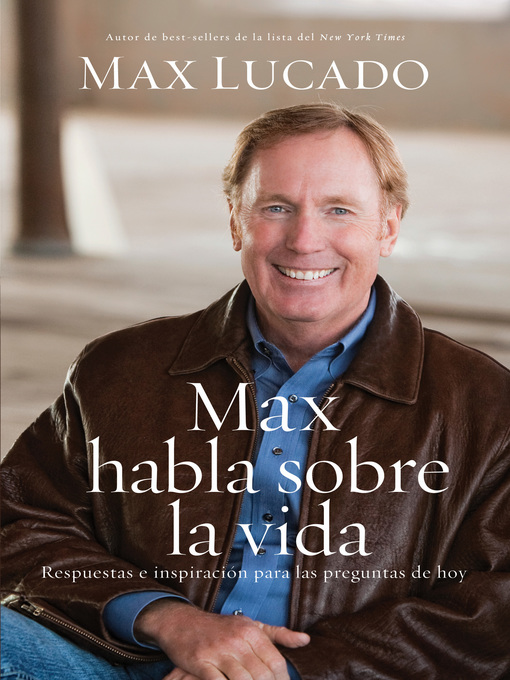 Title details for Max habla sobre la vida by Max Lucado - Available